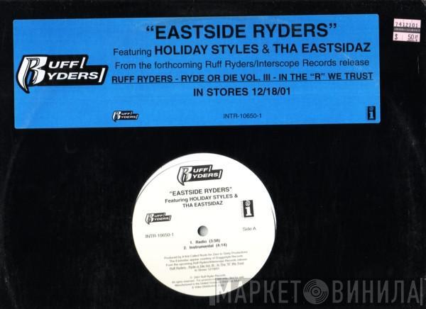 Ruff Ryders, Holiday Styles, Tha Eastsidaz - Eastside Ryders