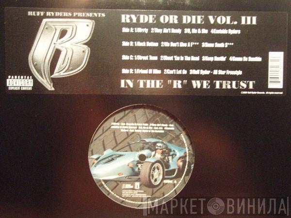Ruff Ryders - Ryde Or Die Vol. III