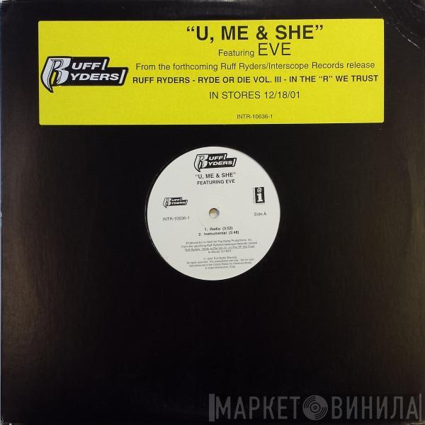 Ruff Ryders - U, Me & She