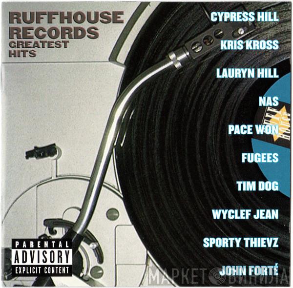 - Ruffhouse Records Greatest Hits