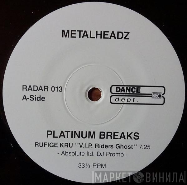 Rufige Kru, Doc Scott - Metalheadz - Platinum Breaks