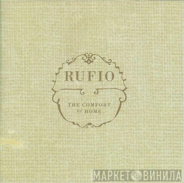  Rufio  - The Comfort Of Home