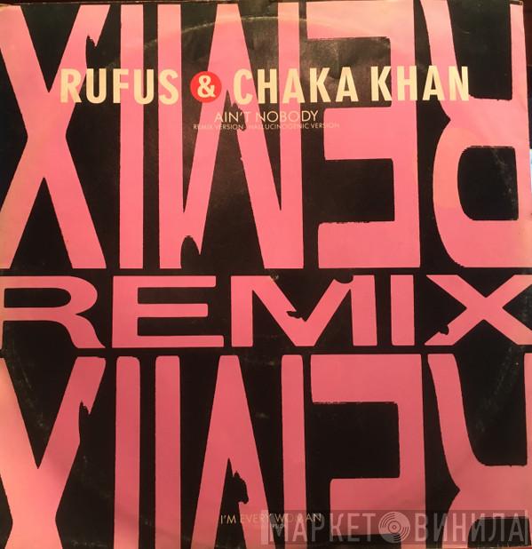  Rufus & Chaka Khan  - Ain't Nobody (Remix)