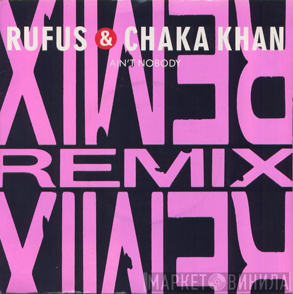  Rufus & Chaka Khan  - Ain't Nobody (Remix)