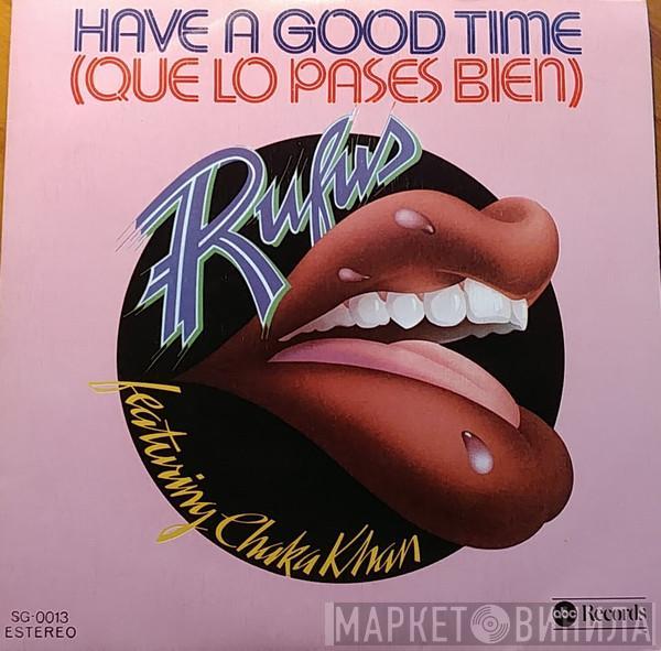 Rufus & Chaka Khan - Have A Good Time = Que Lo Pases Bien