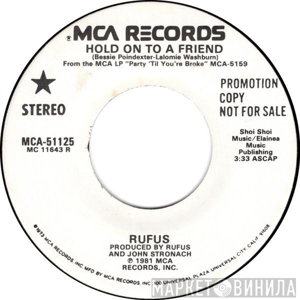 Rufus - Hold On To A Friend