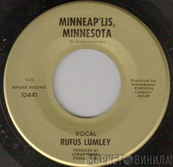 Rufus Lumley - Minneap'lis, Minnesota / Everywhere I Go (I Look For You)