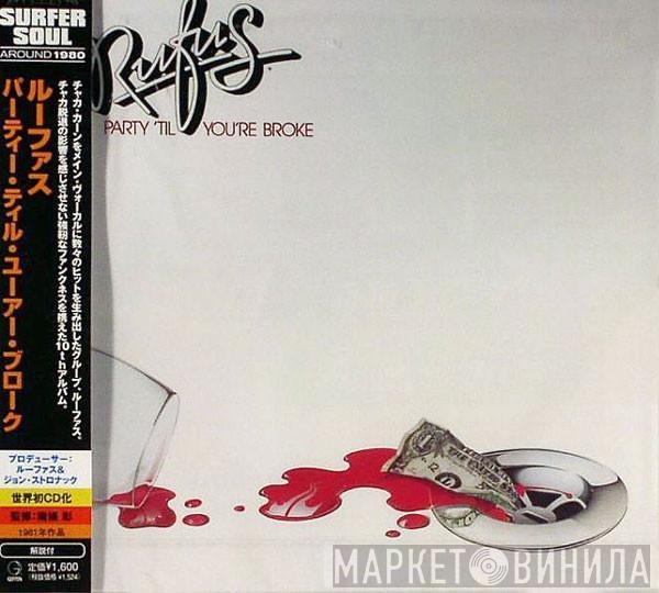 Rufus - Party 'Til You're Broke