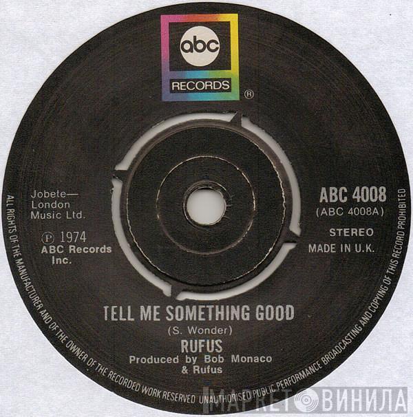 Rufus - Tell Me Something Good