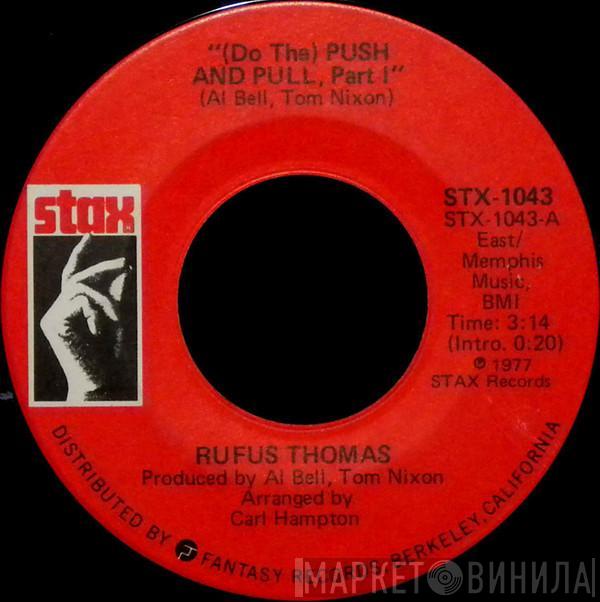 Rufus Thomas - (Do The) Push And Pull, Part 1