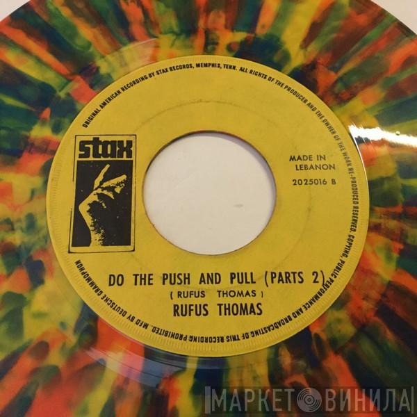  Rufus Thomas  - (Do The) Push And Pull Part I And II