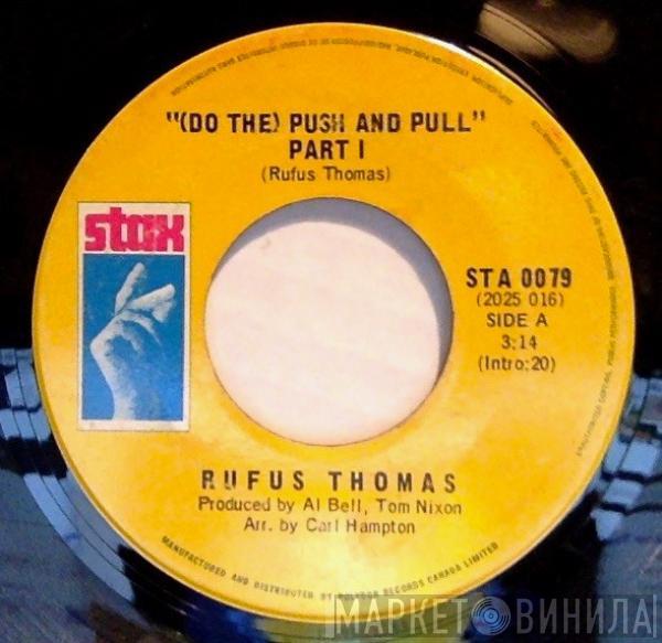  Rufus Thomas  - (Do The) Push And Pull