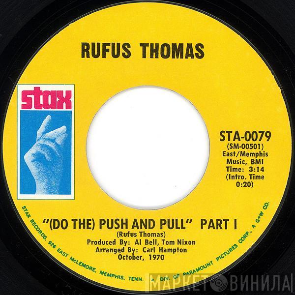  Rufus Thomas  - (Do The) Push And Pull