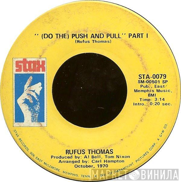  Rufus Thomas  - (Do The) Push And Pull
