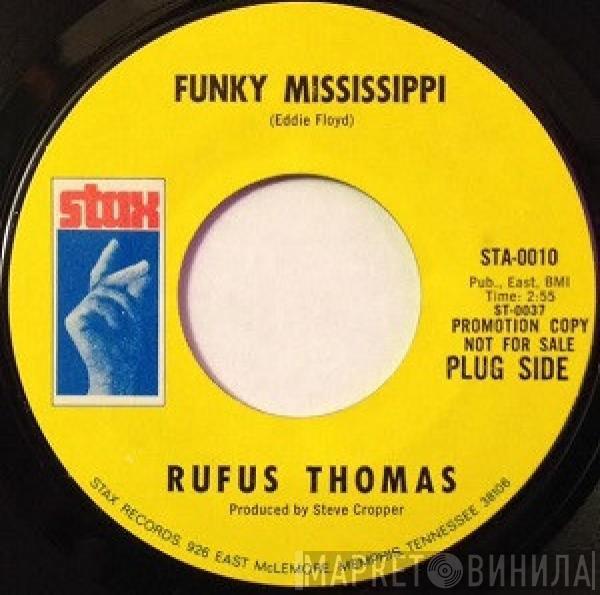  Rufus Thomas  - Funky Mississippi / So Hard To Get Along With