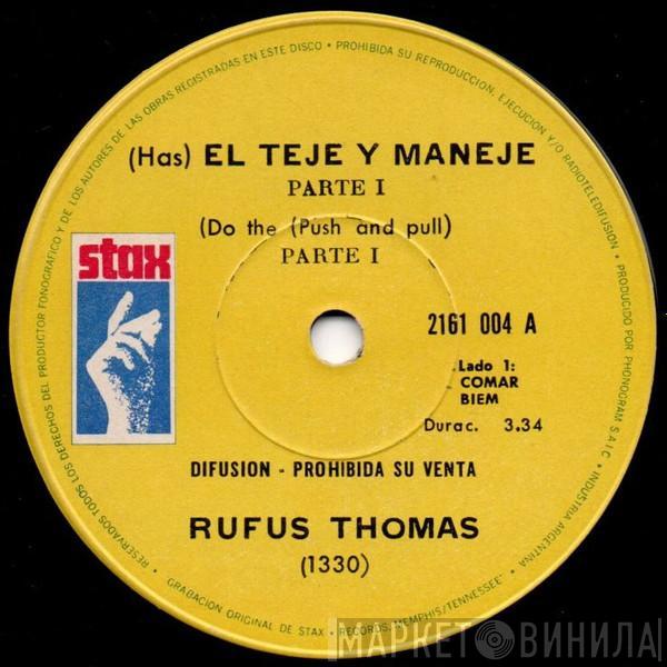  Rufus Thomas  - (Has) El Teje Y Maneje = (Do The) Push And Pull