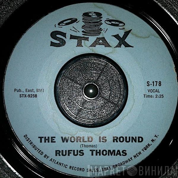  Rufus Thomas  - The World Is Round / Chicken Scratch