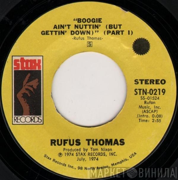 Rufus Thomas - Boogie Ain't Nuttin' (But Gettin' Down)