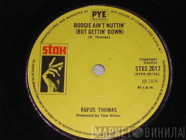 Rufus Thomas - Boogie Ain't Nuttin' (But Gettin' Down)