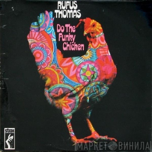  Rufus Thomas  - Do The Funky Chicken