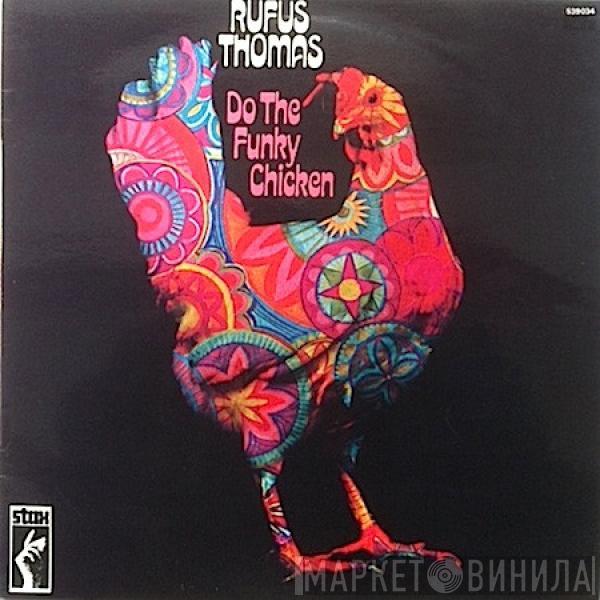  Rufus Thomas  - Do The Funky Chicken