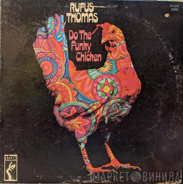  Rufus Thomas  - Do The Funky Chicken