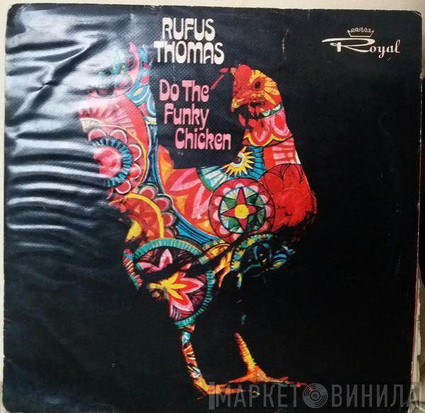  Rufus Thomas  - Do The Funky Chicken