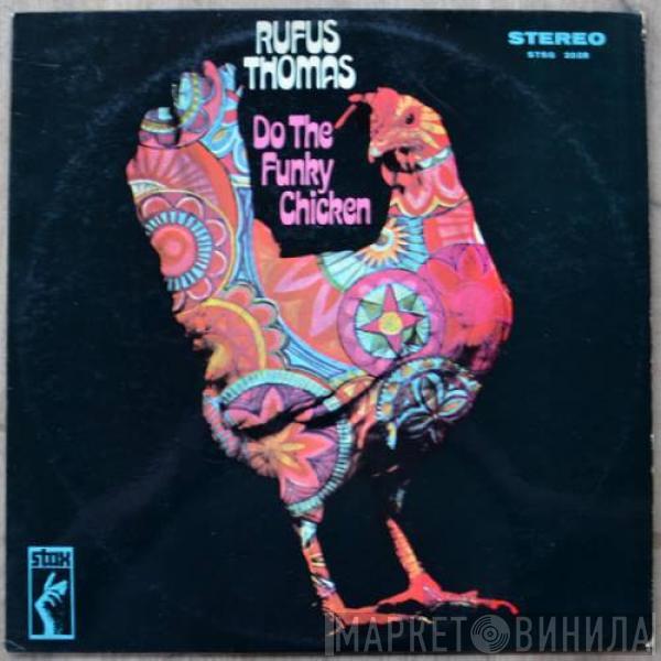  Rufus Thomas  - Do The Funky Chicken