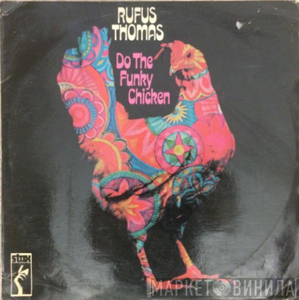  Rufus Thomas  - Do The Funky Chicken