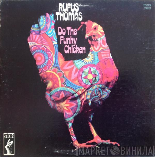  Rufus Thomas  - Do The Funky Chicken