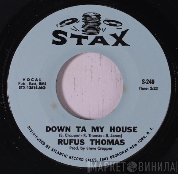 Rufus Thomas - Down Ta My House / Steady Holding On