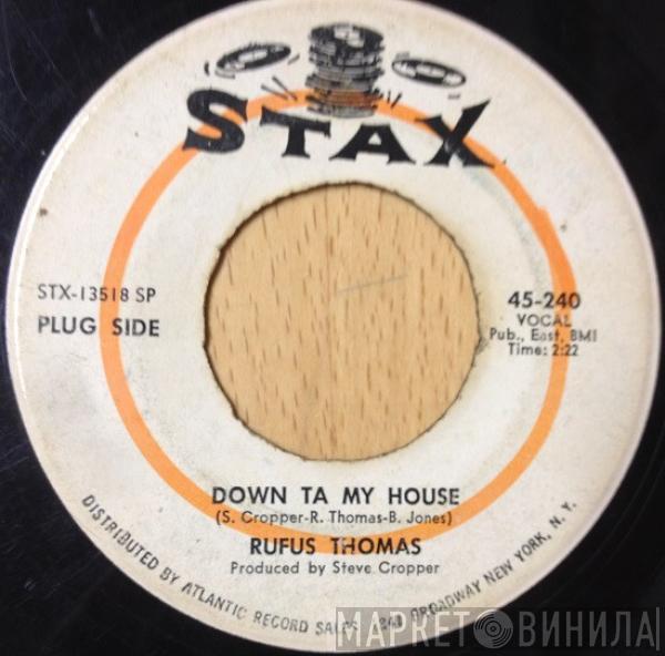 Rufus Thomas - Down Ta My House / Steady Holding On