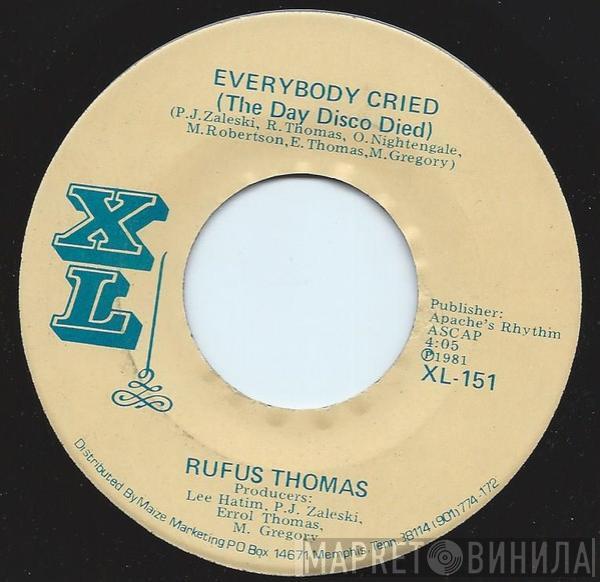 Rufus Thomas - Everybody Cried (The Day Disco Died) / I'd Love To Love You Again