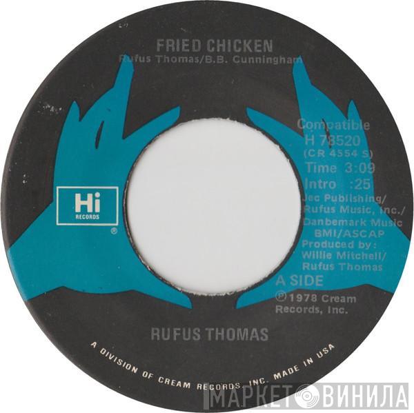 Rufus Thomas - Fried Chicken / I Ain't Got Time