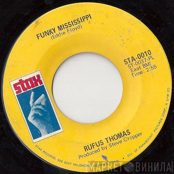 Rufus Thomas - Funky Mississippi / So Hard To Get Along With