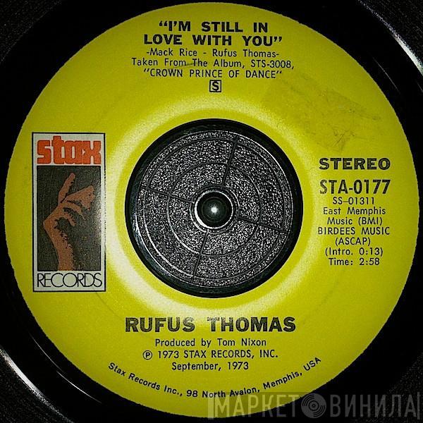 Rufus Thomas - I'm Still In Love With You