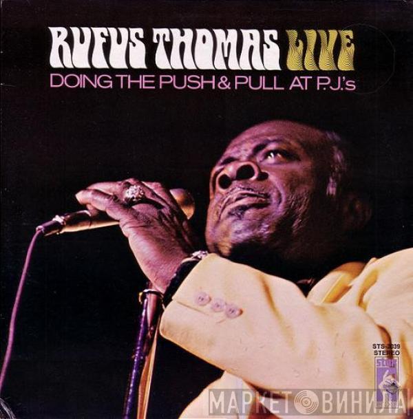 Rufus Thomas - Rufus Thomas Live Doing The Push & Pull At P.J.'s