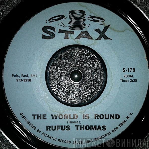 Rufus Thomas - The World Is Round / Chicken Scratch