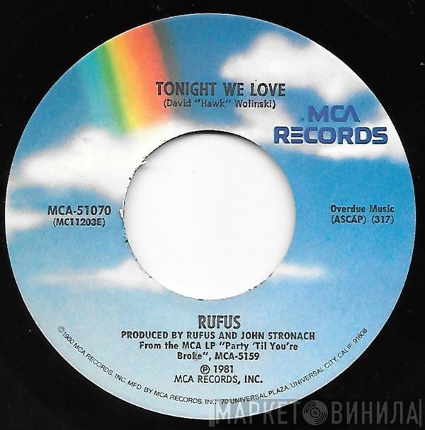 Rufus - Tonight We Love