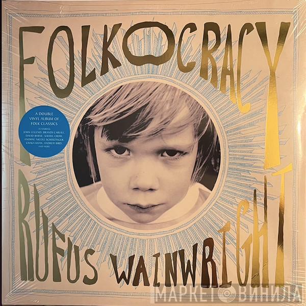 Rufus Wainwright - Folkocracy