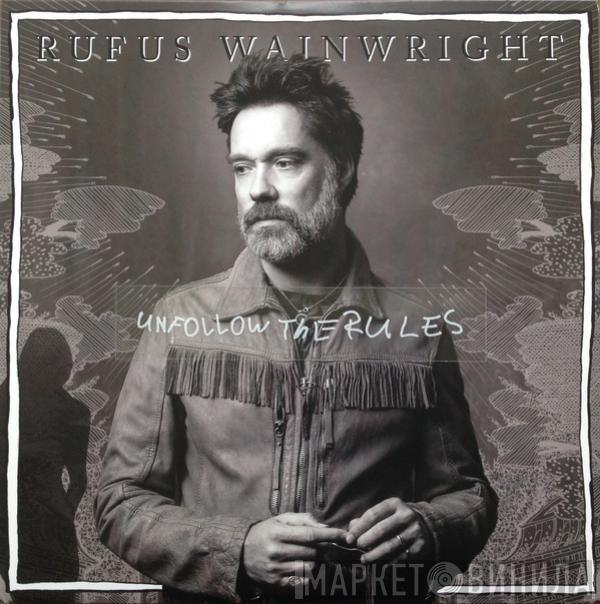 Rufus Wainwright - Unfollow The Rules