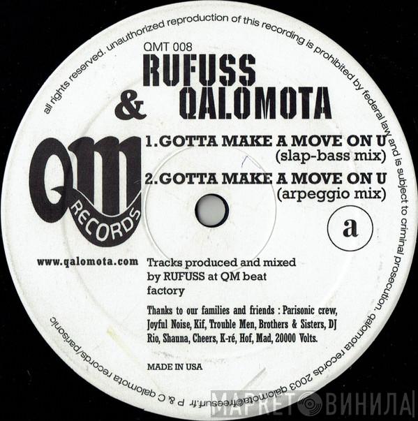 Rufuss, Qalomota - Gotta Make A Move On U