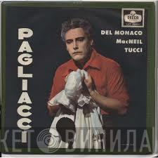, Ruggiero Leoncavallo , Mario del Monaco , Cornell MacNeil  Gabriella Tucci  - Pagliacci