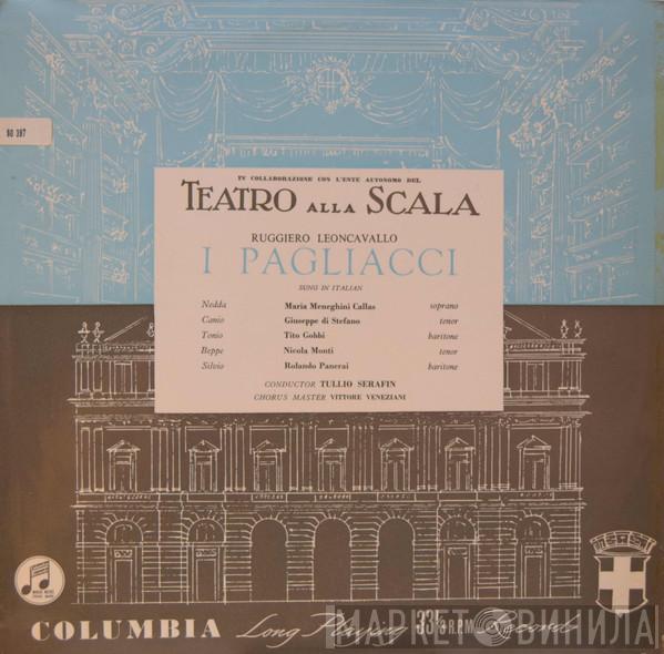 - Ruggiero Leoncavallo - Tullio Serafin  Vittore Veneziani  - Teatro Alla Scala - I Pagliacci