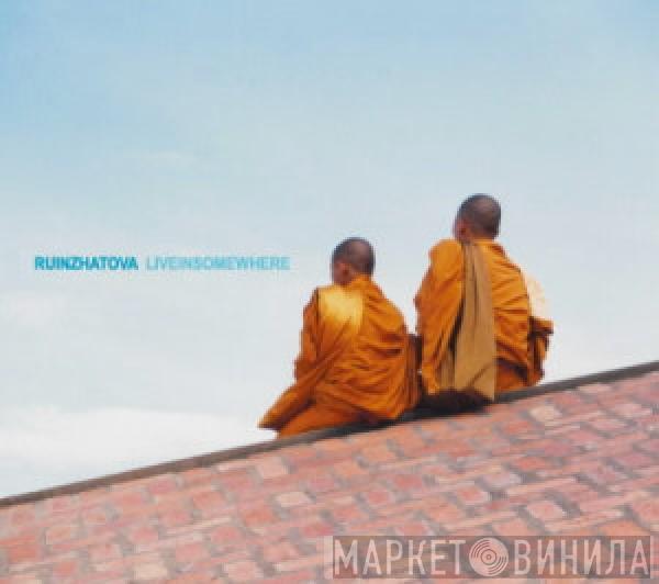 Ruinzhatova - Liveinsomewhere