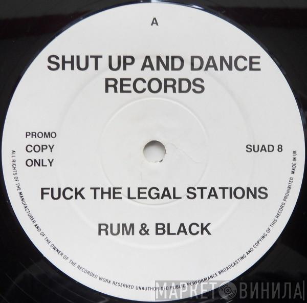 Rum & Black - Fuck The Legal Stations
