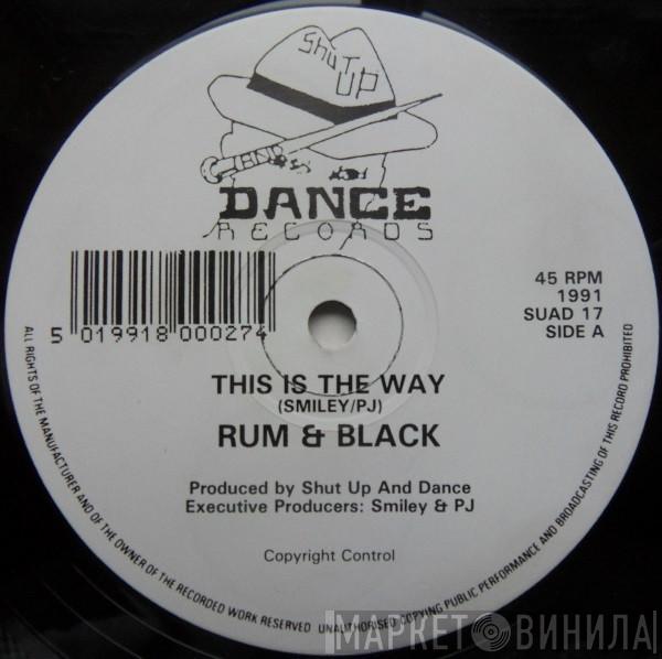 Rum & Black - This Is The Way / Tablet Man