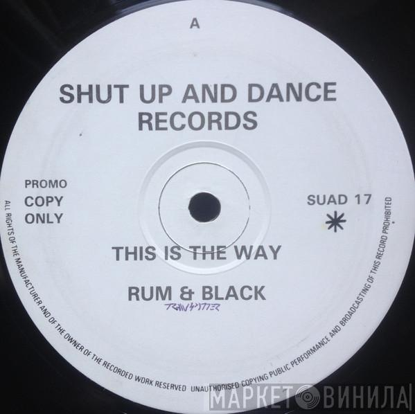 Rum & Black - This Is The Way / Tablet Man