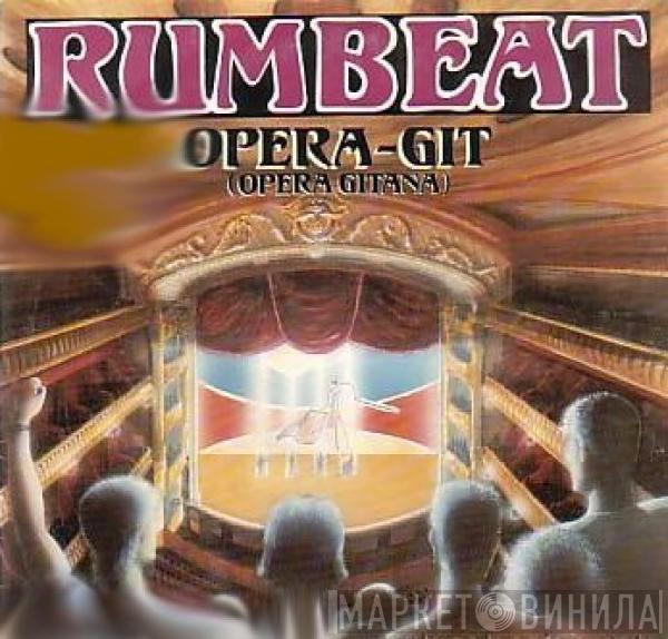 Rum-Beat - Opera-Git (Opera Gitana)