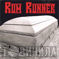 Rum Runner - Dead Men Are Heavier Than Broken Hearts